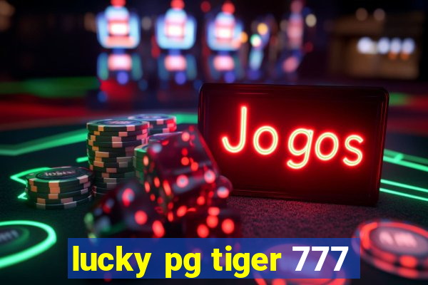 lucky pg tiger 777